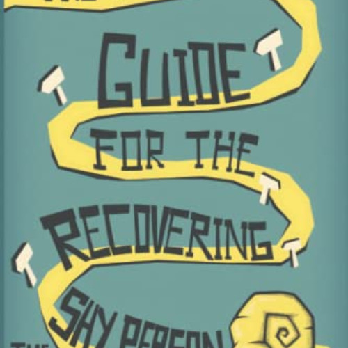 READ EBOOK 🖌️ The Humorous Guide for the Recovering Shy Person: Connect Now (Self-he