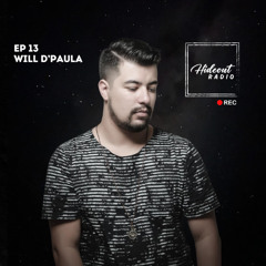 Hideout Radio | Episode 13 | Will D'Paula