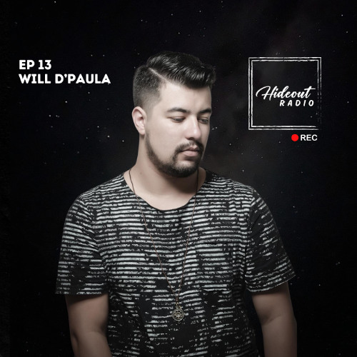 Hideout Radio | Episode 13 | Will D'Paula