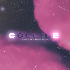 B.R.T, R2, Becky Smith - Collide