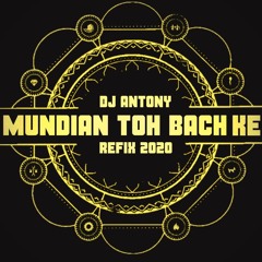 Punajbi MC - Mundiyan Tho Bachke (DEEJAY ANTONY 2020 RE - FLIP)