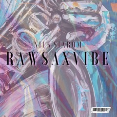 Nick Siarom - Raw Sax Vibe (FREE DOWNLOAD)