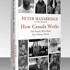 (Download PDF/Epub) How Canada Works: The People Who Make Our Nation Thrive - Peter Mansbridge