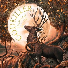 Godkiller, By Hannah Kaner, Read by Kit Griffiths