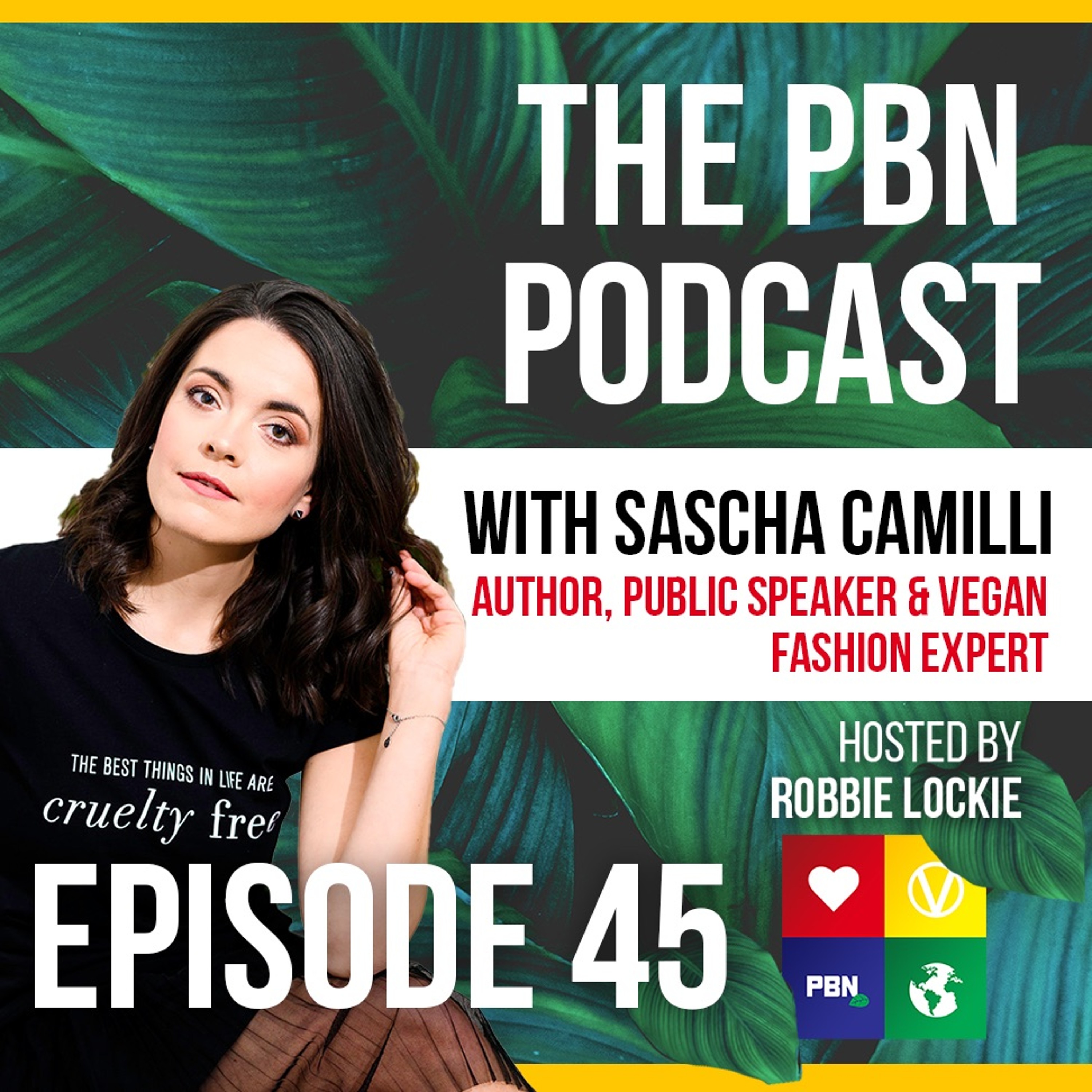 Author, Public Speaker & Vegan Fashion Expert. Interview w/ Sascha Camilli | Episode 45