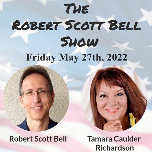 The RSB Show 5-27-22 - Tamara Caulder Richardson, Spritual awakening, Hour 2 ENCORE – Jim Gale