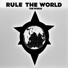 R.T.W. (Rule The World)