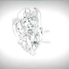 just freeze