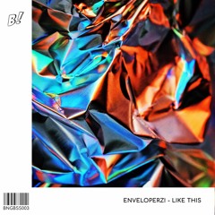 Enveloperz! - Like This (Original Mix) [BANGERANG EXCLUSIVE]