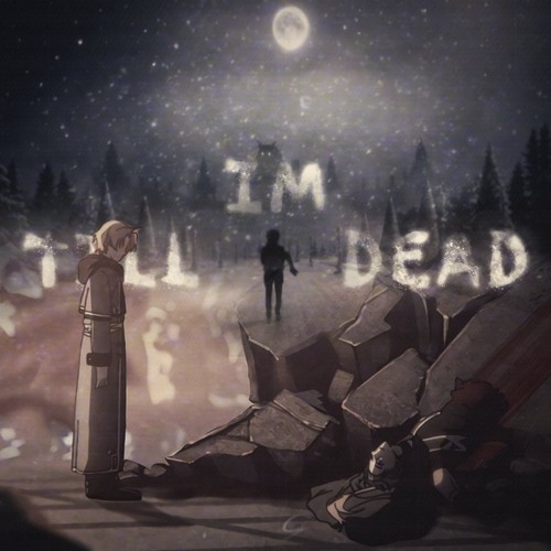 TILL IM DEAD