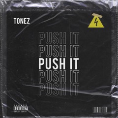TONEZ - Push It (Refix)