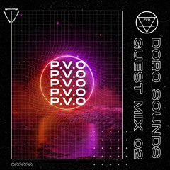 Doro Sounds Guest Mix Series 3 | P.V.O (Bass)