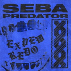 Seba - Predator (EXPEW REDO)