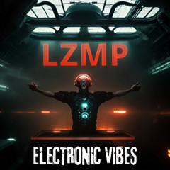 LZMP - ELECTRONIC VIBES
