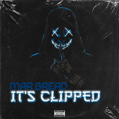 IT’S CLIPPED (PROD. AYOSAM)
