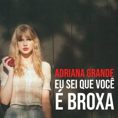 Eu Sei Que Você É Broxa