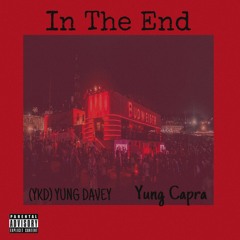 IN THE END x (Ft. Yung Capra)