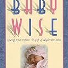FREE B.o.o.k (Medal Winner) On Becoming Baby Wise: Giving Your Infant the GIFT of Nighttime Sleep
