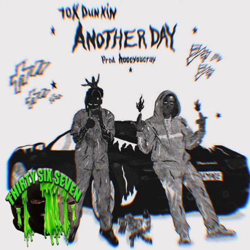10Kdunkin - Another Day (Prod. HeccRX)