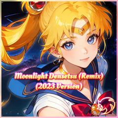 Sailor Moon - Moonlight Densetsu (SuperSoniker Remix) (2023 Version)