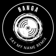 Say My Name Remix (FREE DOWNLOAD)