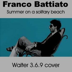 Summer on a solitary beach -    tribute a Franco Battiato