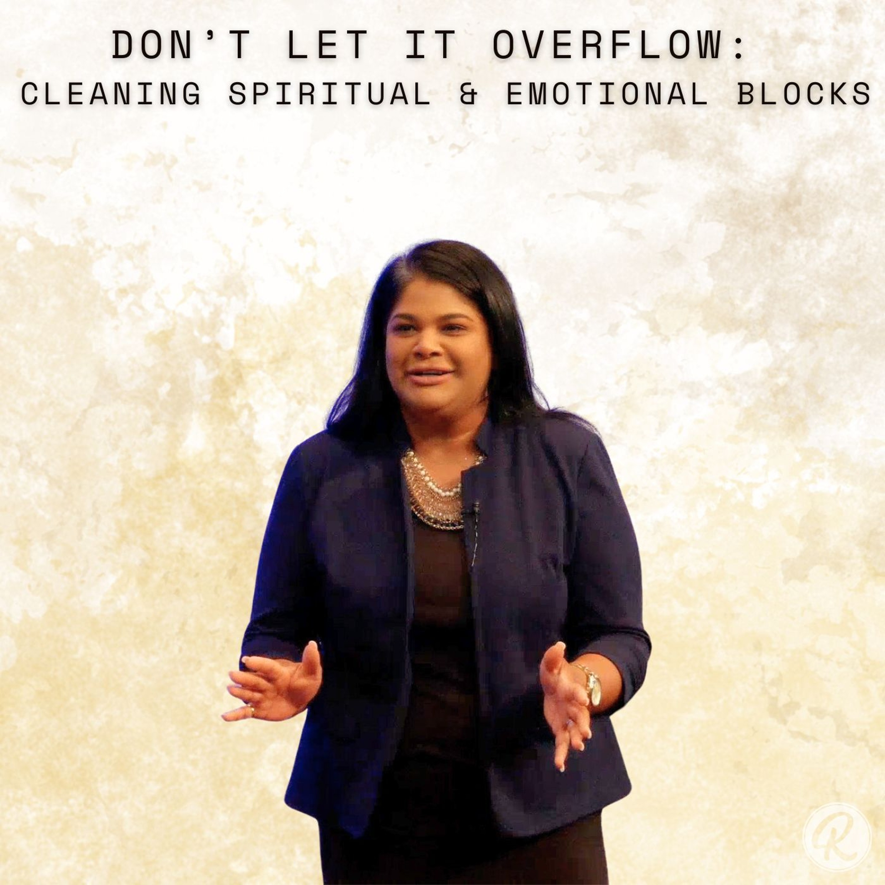 Don’t Let It Overflow: Cleaning Spiritual & Emotional Blocks episode artwork