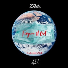 Figure It Out (feat. Alonda Rich) (Prod by Z. Rich)
