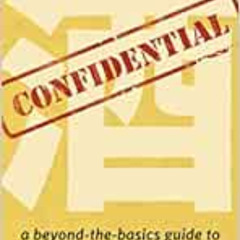 ACCESS PDF 📕 Sake Confidential: A Beyond-the-Basics Guide to Understanding, Tasting,