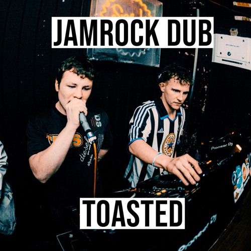 JAMROCK DUB - TOASTED (FULL TRACK AVAILABLE AS BANDCAMP DL LINK BELOW)