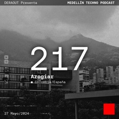 MTP 217 - Medellin Techno Podcast Episodio 217 - Azogiar