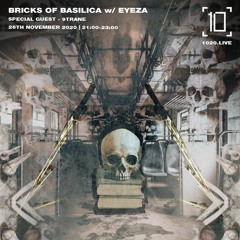 Bricks Of Basilica - Eyeza w/ 9TRANE