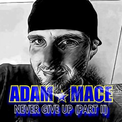 Never Give Up (Part II)