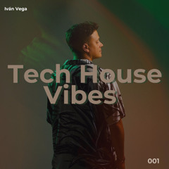 Tech House Vibes #001