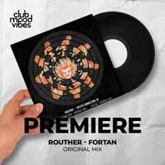 PREMIERE: Routher ─ Fortan (Original Mix) [Hidden Portal]