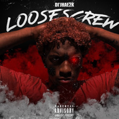 Di’Jhae2k - LOOSE SCREW
