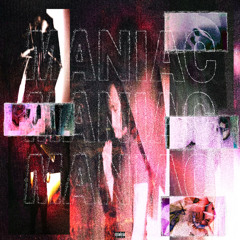 maniac