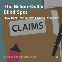 The Billion-Dollar Blind Spot : Bad Data Skews Claims Reserves