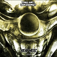 Tones And I - Dance Monkey (REAP MEXC Remix) Free Download