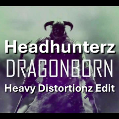 Headhunterz - Dragonborn (Heavy Distortionz Edit)