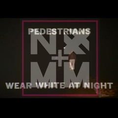 Guest Mix #9 - N‡MM - {(pedestrians wear white at night)°}
