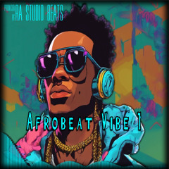 "Afrobeat Vibe 1" - Afrobeat Type Beat