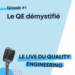 #1 - Le Quality Engineering démystifié
