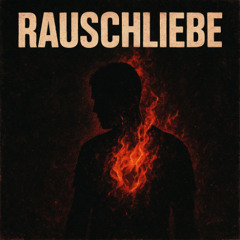 Rauschliebe