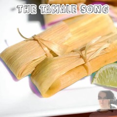 the tamale song (w/ ottomale)