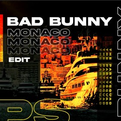 Bad Bunny - Monaco (The Partysquad Edit)