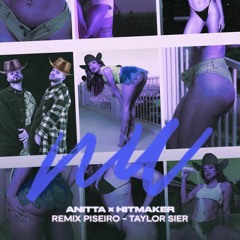 Anitta - NU feat. HITMAKER  (TAYLOR SIER - PISEIRO REMIX)