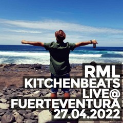 RML - Kitchenbeats // Live@Fuerteventura // 27.04.2022