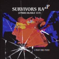 Survivor’s Rap (Unbreakable Cut)