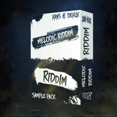 Xans and Dehux Melodic Riddim and Riddim Sample Pack Vol. 1